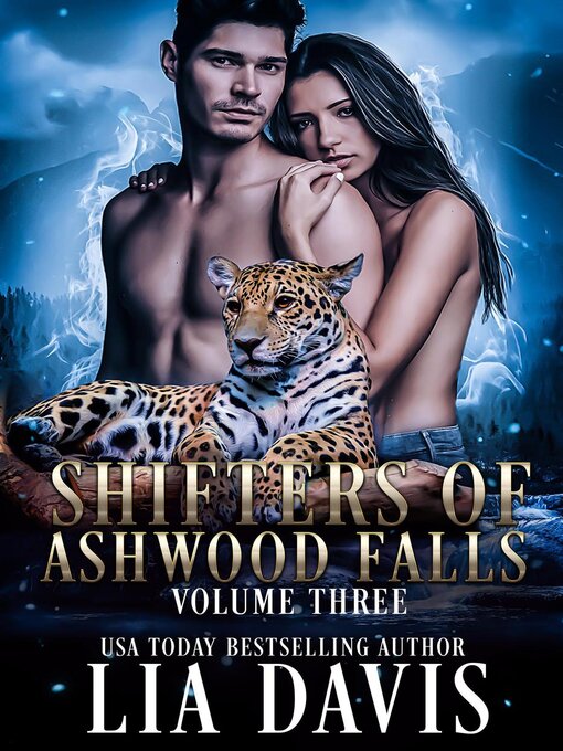 Title details for Shifters of Ashwood Falls Volume Three by Lia Davis - Available